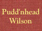 Pudd'nhead Wilson and Those Extraordinary Twins